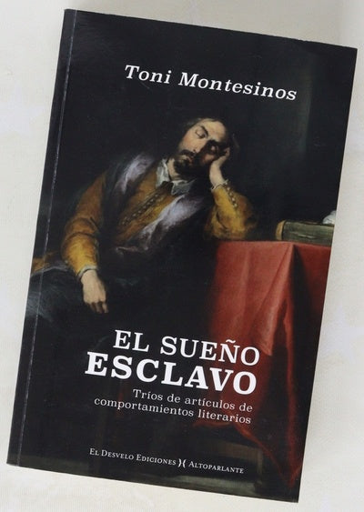 El sueño esclavo : tríos de artículos de comportamientos literarios