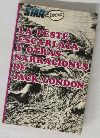 La peste escarlata y otras narracciones de Jack London ; [traducción, Horacio Quinto]