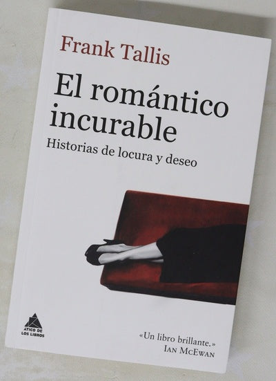 El romántico incurable : historias de locura y deseo