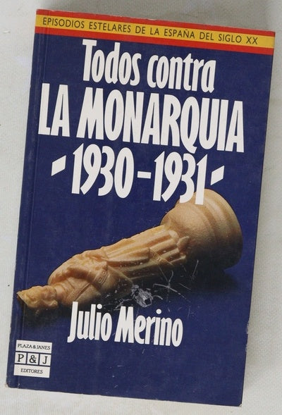 Todos contra la monarquía 1930-1931