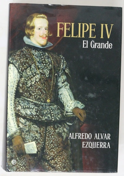 Felipe IV, El Grande