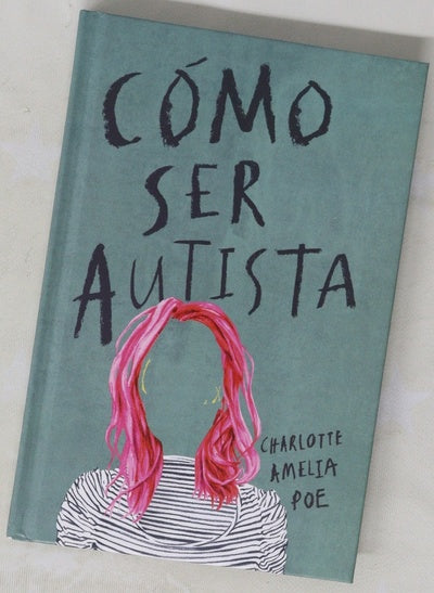 Cómo ser autista