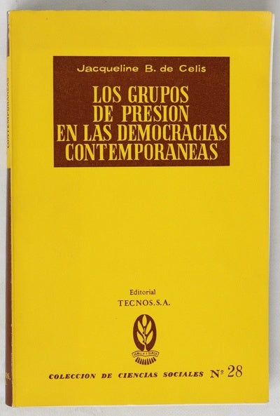 Los grupos de presión en las democracias contemporáneas (Gran Bretaña, Francia y Estados Unidos de América)