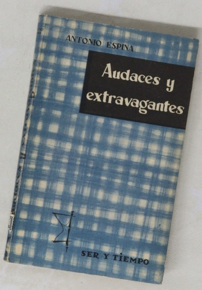Audaces y extravagantes