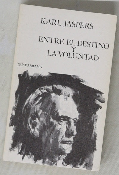 Entre el destino y la voluntad