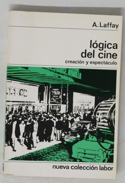 Lógica del cine Creación y espectáculo