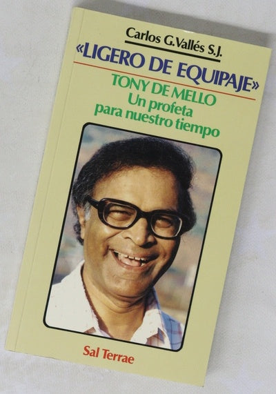 Ligero de equipaje Tony de Mello, un profeta para nuestro tiempo