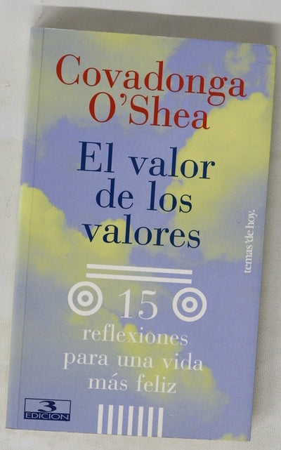 El valor de los valores quince reflexiones para una vida más feliz