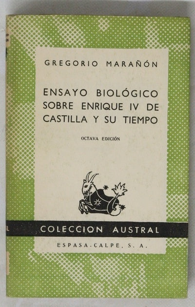 Ensayo biologico sobre Enrique IV de castilla y su tiempo