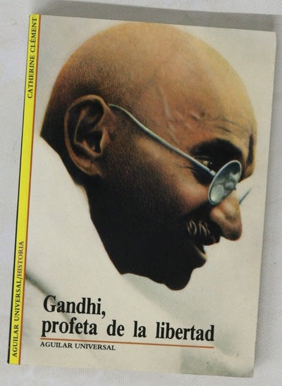 Ghandi, profeta de la libertad