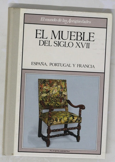 El mueble del siglo XVII, España, Portugal y Francia I 