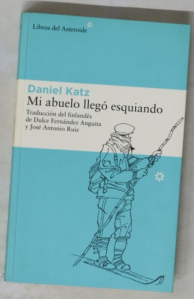Mi abuelo llegó esquiando
