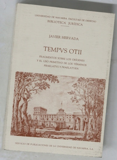 Tempus otii fragmentos sobre los orígenes y el uso primitivo de los términos "praelatus" y "praelatura"