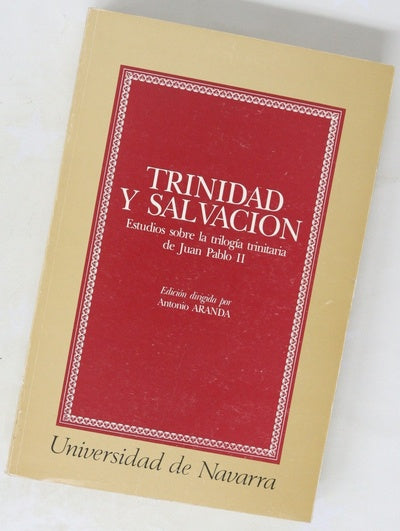 Trinidad y salvación estudios sobre la trilogía trinitaria de Juan Pablo II