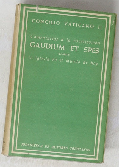 Comentarios a la constitución Gaudium et Spes, sobre la Iglesia en el mundo actual Concilio Vaticano II