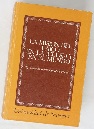 La misión del laico en la Iglesia y en el mundo
