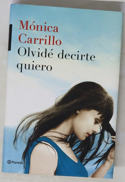 Olvidé decirte quiero