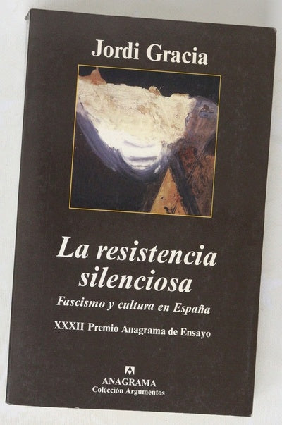 La resistencia silenciosa fascismo y cultura en España