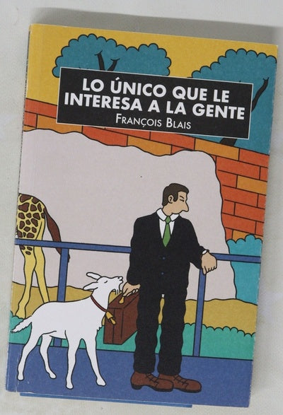 Lo único que le interesa a la gente