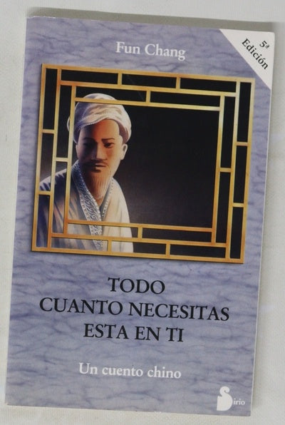 Todo cuanto necesitas está en ti un cuento chino