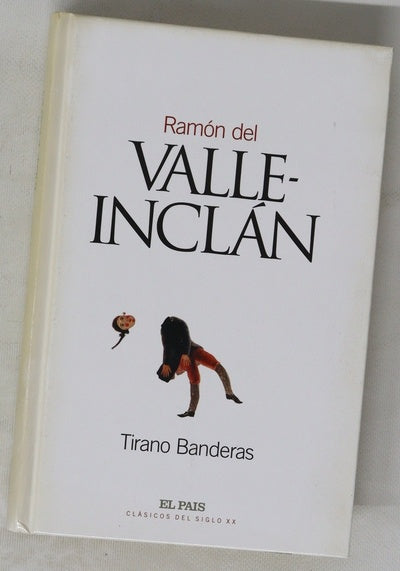 Tirano Banderas novela de tierra caliente