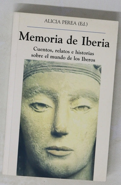 Memoria de Iberia : cuentos, relatos e historias sobre el mundo de los íberos