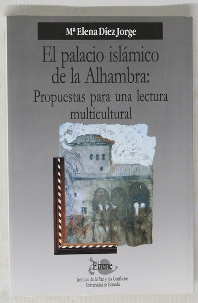 El palacio islámico de la Alhambra: propuestas para una lectura multicultural