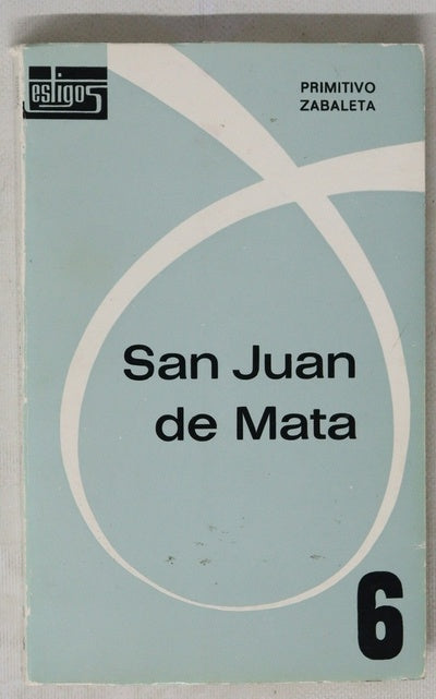 San Juan de Mata : fundador de la Orden de la Santa Trinidad y de los cautivos