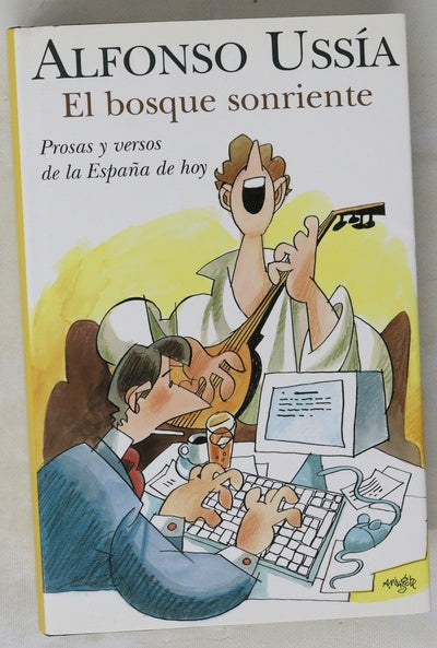 El bosque sonriente prosas y versos de la España de hoy