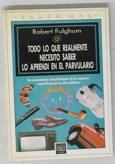 Todo lo que realmente necesito saber lo aprendí en el parvulario