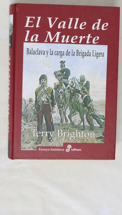 El valle de la muerte Balaclava y las cargas de la Brigada Ligera