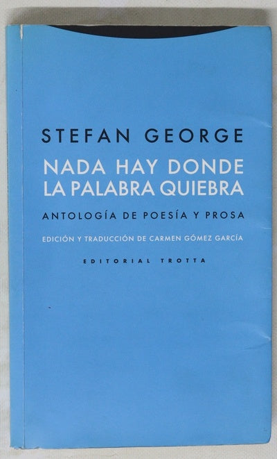 Nada hay donde la palabra quiebra antología de poesía y prosa