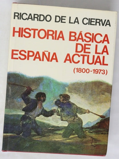 Historia básica de la España actual (1800-1974)