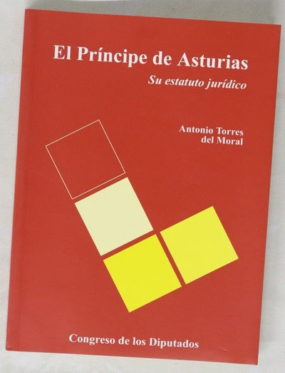 El Príncipe de Asturias (su estatuto jurídico)