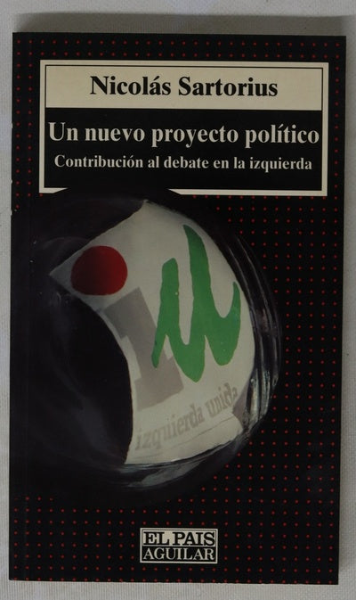 Un nuevo proyecto político contribución al debate en la izquierda