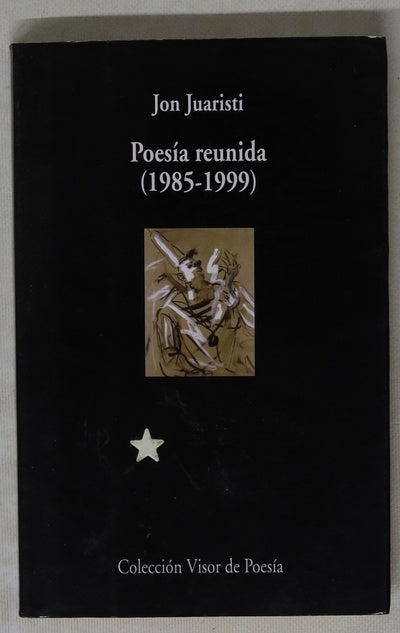 Poesía reunida (1985-1999)