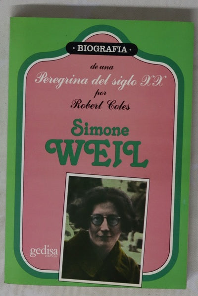 Simone Weil la historia de una moderna peregrinación