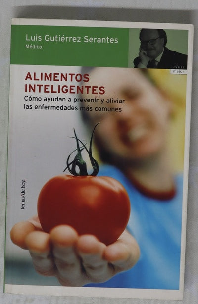 Alimentos inteligentes cómo ayudan a prevenir y aliviar las enfermedades más comunes