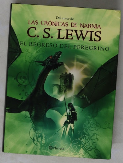 El regreso del peregrino una apología alegórica del cristianismo, la razón y el romanticismo