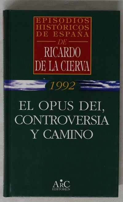 El Opus Dei: controversia y camino