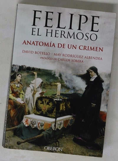 Felipe el Hermoso, anatomía de un crimen