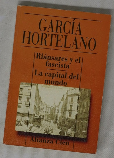 Riánsares y el fascista La capital del mundo