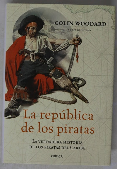 La república de los piratas la verdadera historia de los piratas del Caribe