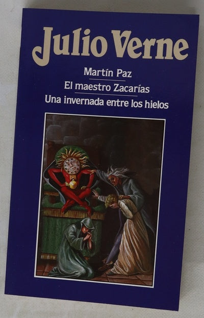 Martín Paz El maestro Zacarías ; Una invernada entre los hielos