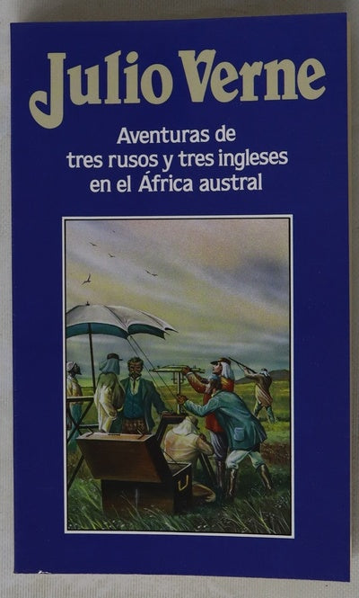 Aventuras de tres rusos y tres ingleses en el África austral