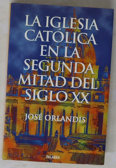 La Iglesia Católica en la segunda mitad del siglo XX