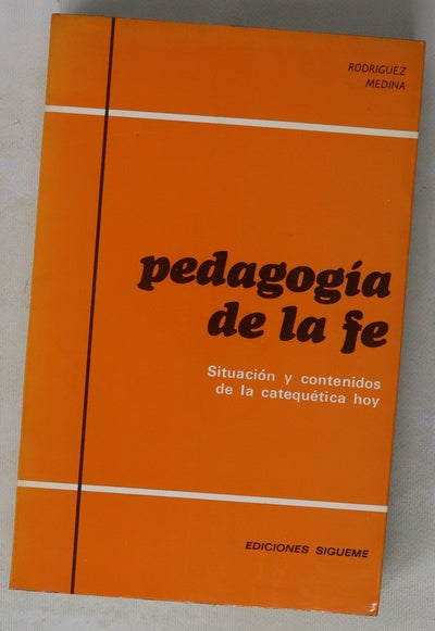 Pedagogía de la fé situación y contenidos de la catequética hoy