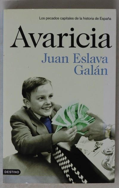 Avaricia : los pecados capitales de la historia de España