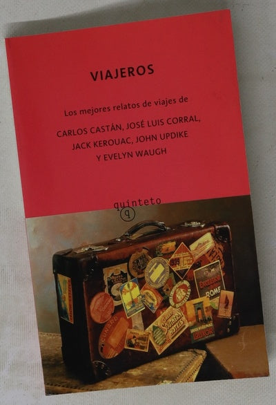 Viajeros los mejores relatos de viajes de Carlos Castán ... [et al.]