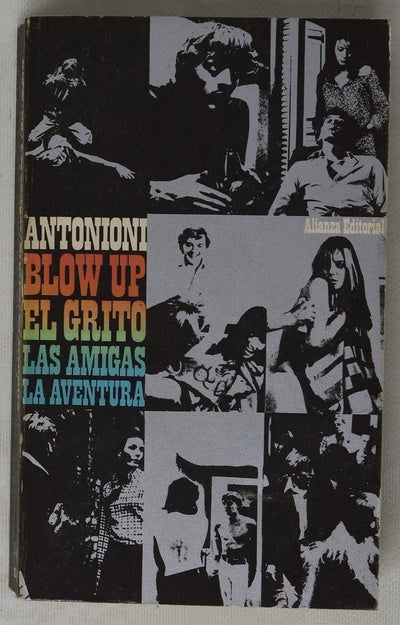 Blow-up Las amigas ; El grito ; La aventura